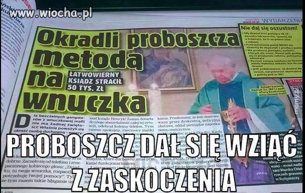 Bezczelno Oszust W Nie Zna Granic Wiocha Pl Absurd